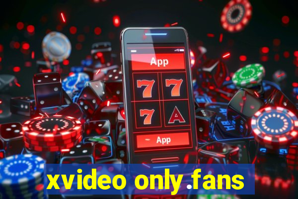 xvideo only.fans